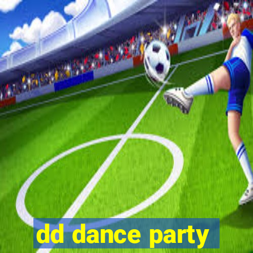 dd dance party